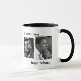 JFK OBAMA 45 YEARS LATER... HOPE REBORN MUG