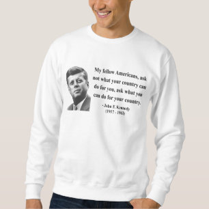 JFK Quote 3b Sweatshirt