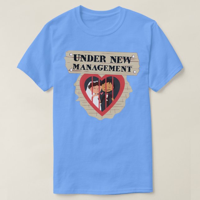 JGA Married Under New Management T-Shirt (Design Front)