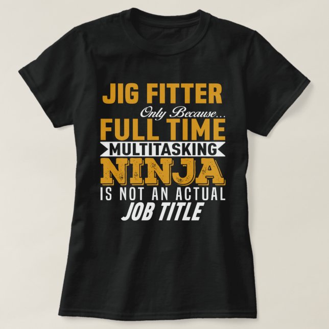 Jig Fitter T-Shirt (Design Front)