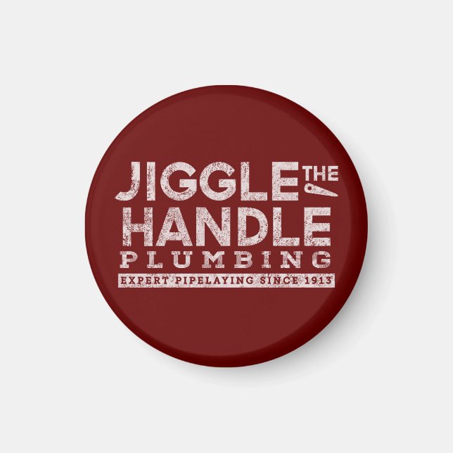 Jiggle the Handle Plumbing White Gfx Magnet (Front)
