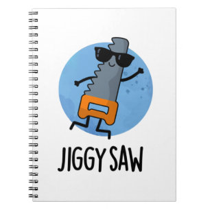 Jiggy Saw Funny Dancing Tool Pun Notebook