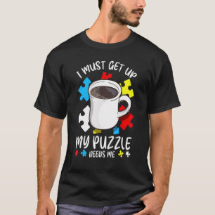 Jigsaw Puzzle Coffee Drinker Caffeinated Quote T-Shirt