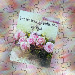 Jigsaw Puzzle with Gift Box, Walk By Faith<br><div class="desc">This beautiful floral pink roses jigsaw puzzle with gift box,  has scripture "For we walk by faith,  not by sight." 
2 Corinthians 5:7. Good way to learn a bible verse and have fun game night with the family.</div>