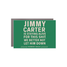 Jimmy Carter Is Staying Alive For This Magnet, SM