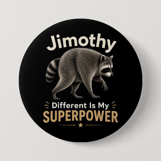 Jimothy different is my superpower 7.5 cm round badge (Front)