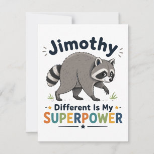 Jimothy different is my superpower invitation