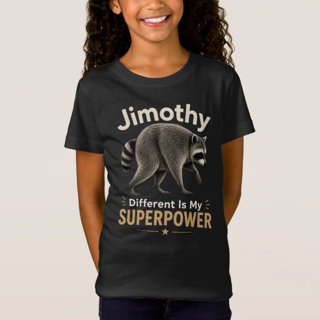 Jimothy different is my superpower T-Shirt (Front)