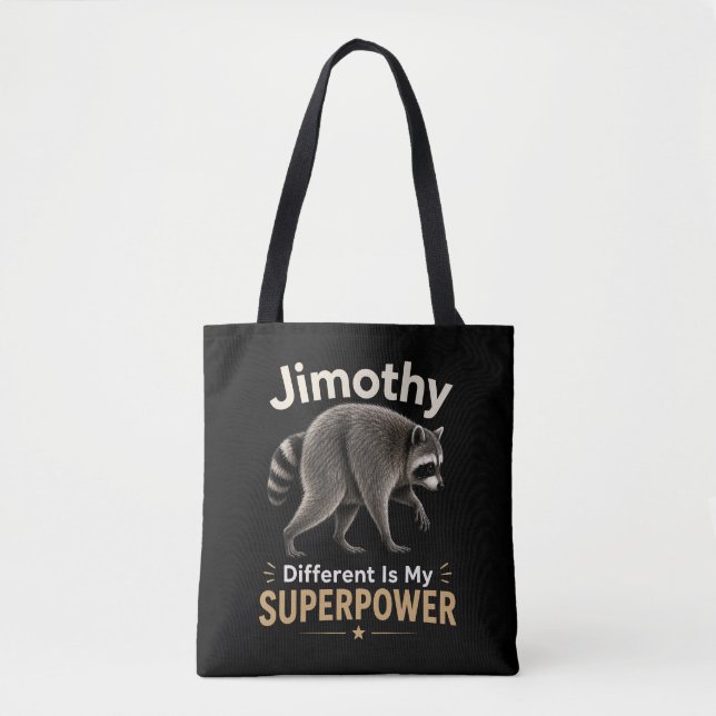 Jimothy different is my superpower tote bag (Front)