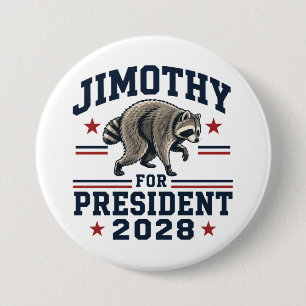 Jimothy for president 2028 7.5 cm round badge