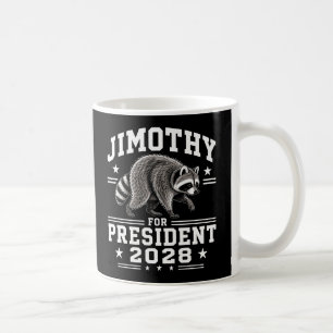 Jimothy for president 2028 coffee mug