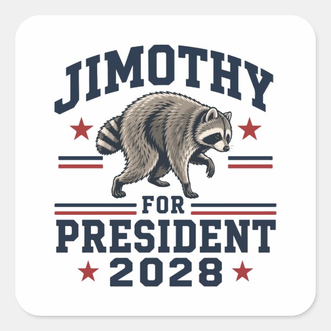 Jimothy for president 2028 square sticker (Front)