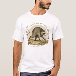 Jimothy from Seattle It’s OK to Be Weird Racoon  T-Shirt