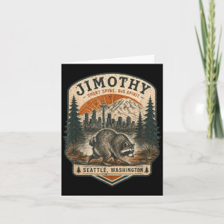 Jimothy Racoon Funny Jimothy From Seattle Card