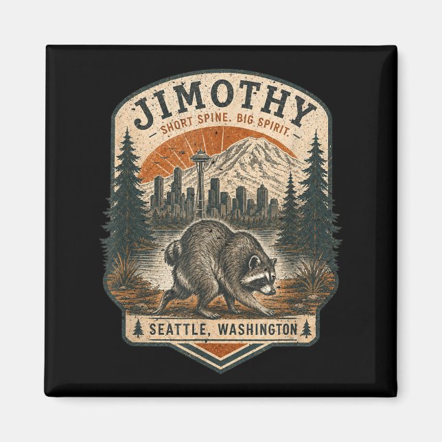 Jimothy Racoon Funny Jimothy From Seattle Magnet (Front)
