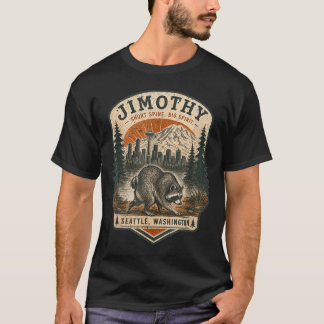 Jimothy Racoon Funny Jimothy From Seattle T-Shirt
