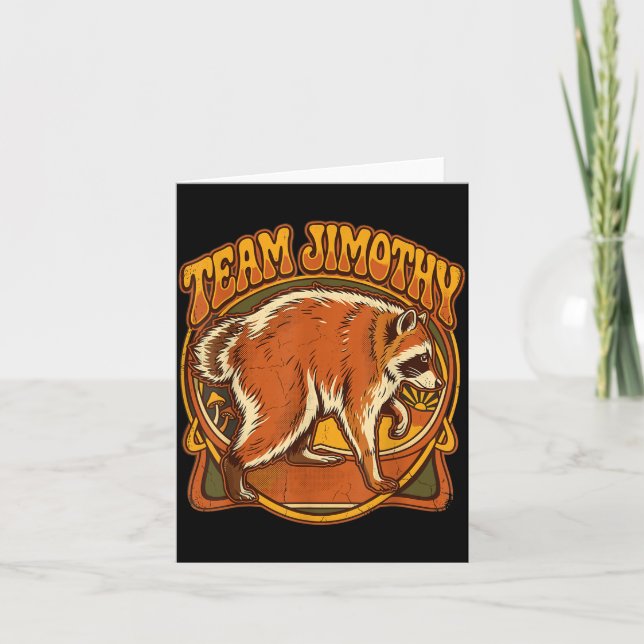 Jimothy Racoon Funny Trash Panda Team Jimothy Card (Front)