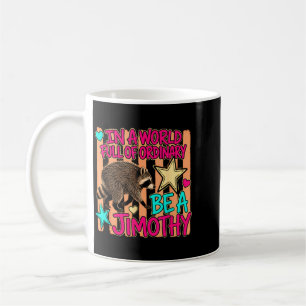 Jimothy Racoon Meme Team Men Women Kids Design Coffee Mug