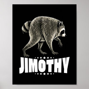 Jimothy The Viral Racoon Poster