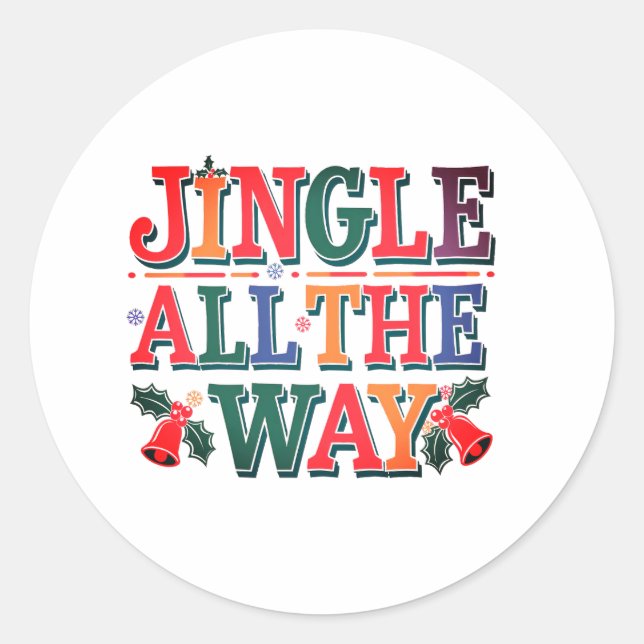 JINGLE ALL THE WAY CLASSIC ROUND STICKER (Front)