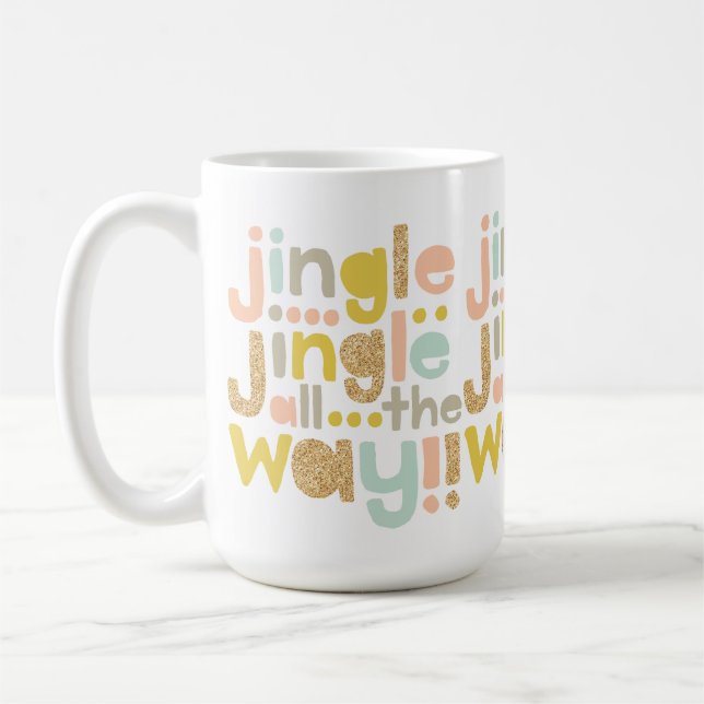 Jingle All The Way | Colourful Trendy Typographic Coffee Mug (Left)