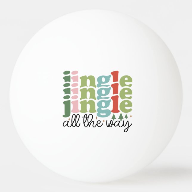 Jingle all the way Retro Groovy Christmas Holidays Ping Pong Ball (Front)
