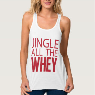 Jingle all the Whey Tank