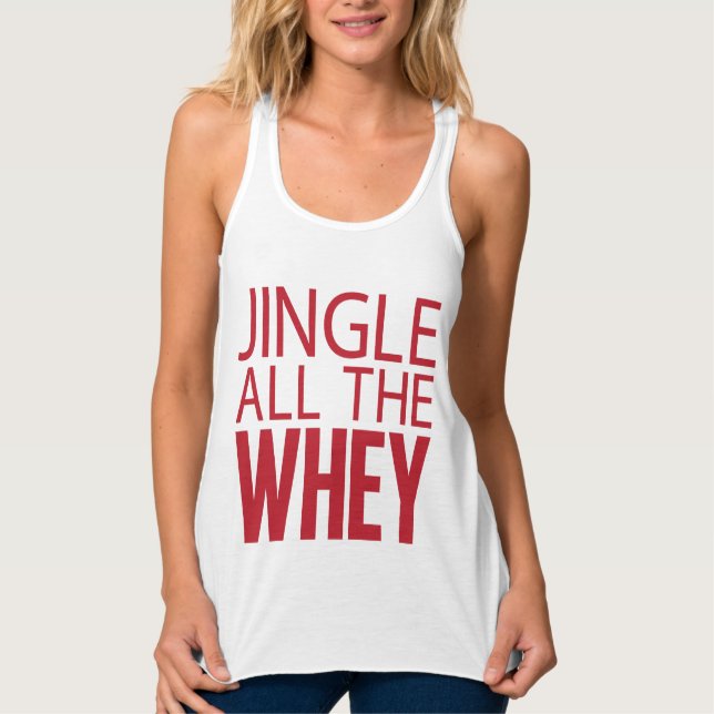 Jingle all the Whey Tank (Front)