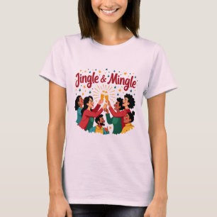 Jingle and Mingle Festive Cheers T-Shirt