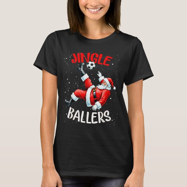 Jingle Ballers Funny Santa Football Christmas Socc T-Shirt (Front)