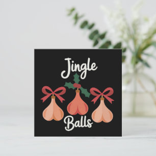 Jingle Balls Adult Humor Sarcastic Xmas Holiday Card