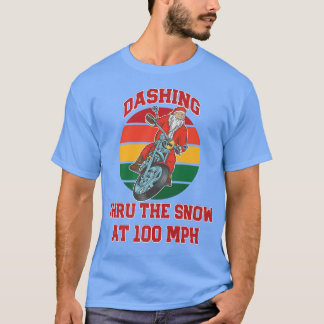 Jingle Bell Biker Santa, Dashing Through The Snow  T-Shirt