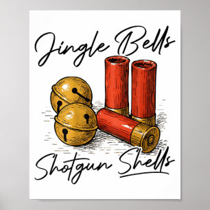 Jingle Bells Shotgun Shells (on Back) Poster