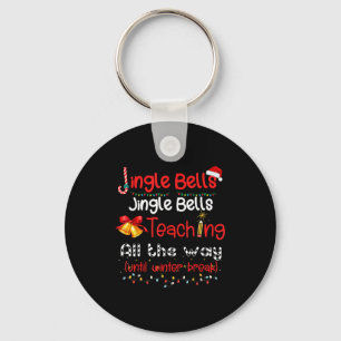 Jingle Bells Teaching All The Way Until Winter Bre Key Ring