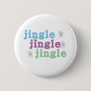 Jingle Jingle Jingle 6 Cm Round Badge