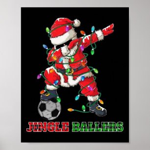 Jingle Llers Dabbing Santa Footll Christmas Soccer Poster