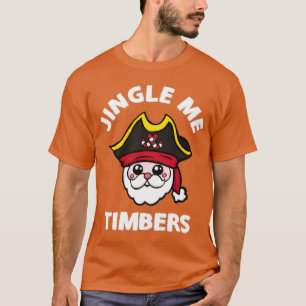 Jingle Me Timbers Cute Funny Pirate Christmas Desi T-Shirt