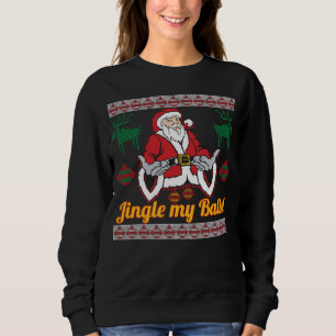 Jingle My Balls Santa Claus Ugly Christmas Sweater