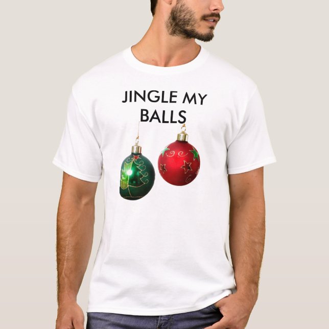 Jingle my balls T-Shirt (Front)