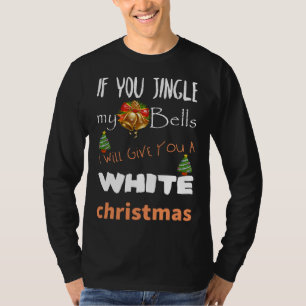 Jingle My Bells Funny Christmas Pajama Product T-Shirt