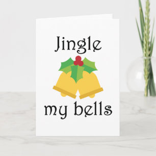 Jingle My Bells Holiday Card