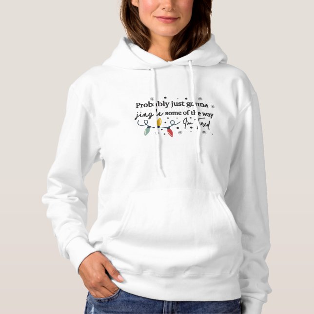 Jingle Some of the Way Hoodie (Front)