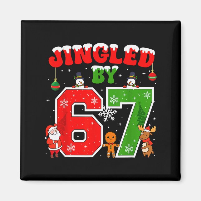 Jingled By 67 Funny Six Seven Meme 6 7 Christmas  Magnet (Front)