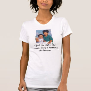 jingoo_chuk, Of all the rights of a Woman, bein... T-Shirt