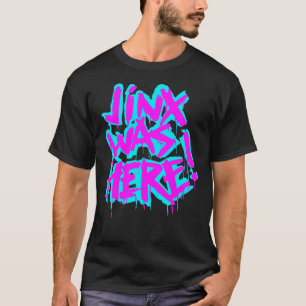 JINX WAS HERE Sticker.png T-Shirt