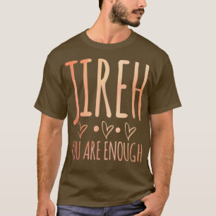 Jireh I Am Enough Christian Faith In Jesus T-Shirt