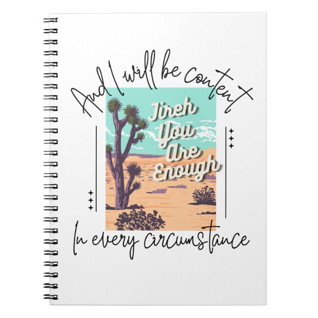 Jireh, You are enough, Philippians 4:11-13 Notebook (Front)