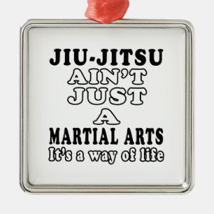 Jiu-Jitsu Ain't Just A Martial Arts Metal Tree Decoration