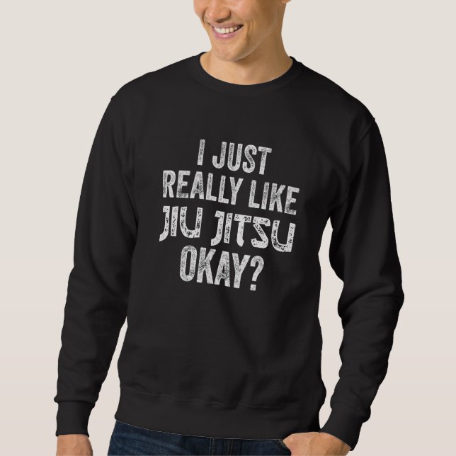 Jiu Jitsu Bjj Martial Arts Practitioner     4 Sweatshirt (Front)
