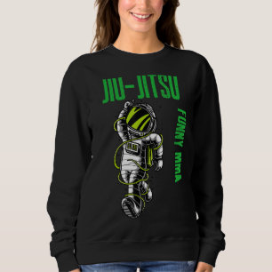 Jiu Jitsu Cool Astronaut Chill Mma Muay Thai Fight Sweatshirt